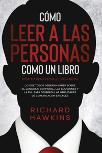 Cómo leer a las personas como un libro [How to Read People Like a Book]
