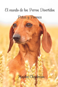 mundo de los Perros Divertidos - Patas y Poemas
