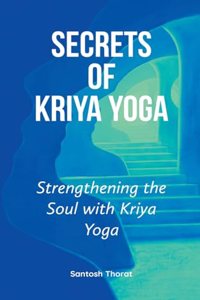 Secrets of Kriya Yoga