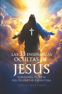 Las 33 Enseñanzas Ocultas de Jesús