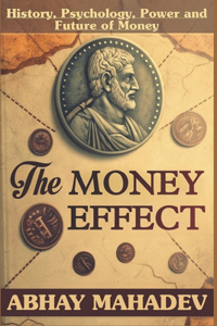 The Money Effect