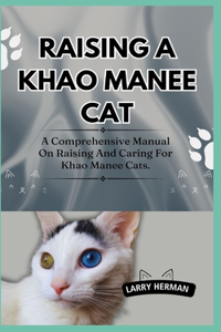Raising a Khao Manee Cat