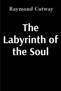 The Labyrinth of the Soul