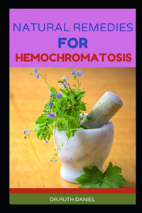 Natural Remedies for Hemochromatosis