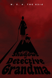 In the Shadows of Detective Grandma