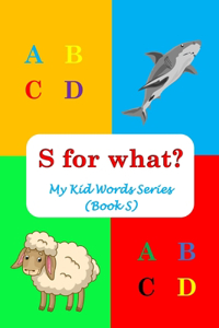 S for what?