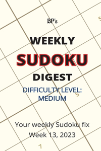 Bp's Weekly Sudoku Digest - Difficulty Medium - Week 13, 2023