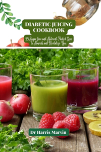 Diabetic juicing cookbook