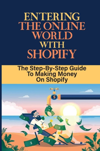 Entering The Online World With Shopify