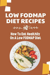 Low FODMAP Diet Recipes