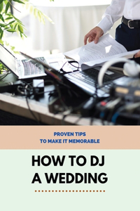 How to DJ a Wedding