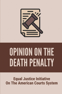 Opinion On The Death Penalty