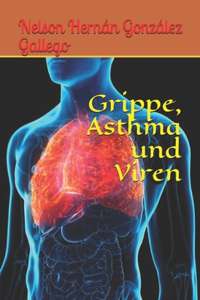 Grippe, Asthma und Viren