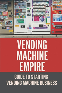 Vending Machine Empire