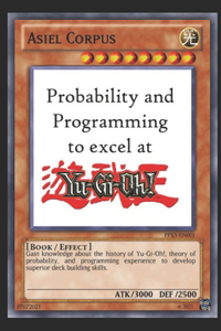 Probability and Programming to excel at Yu-Gi-Oh!
