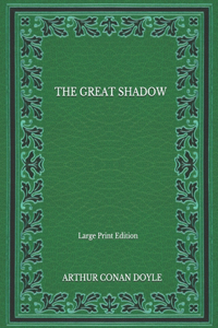 The Great Shadow - Large Print Edition