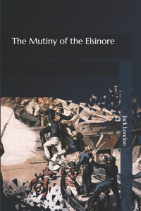 The Mutiny of the Elsinore