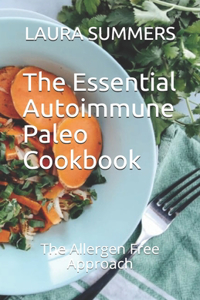 Essential Autoimmune Paleo Cookbook