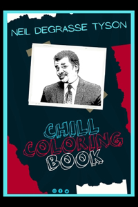 Neil Degrasse Tyson Chill Coloring Book