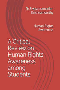 A Critical Review on Human Rights Awareness among Students