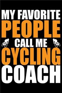 My Favorite People Call Me Cycling Coach