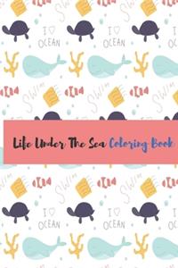 Life Under The Sea Coloring Book