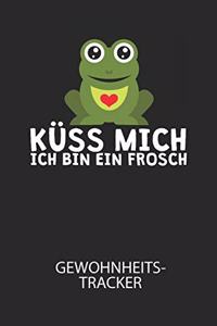 Küss mich ich bin ein Frosch - Gewohnheitstracker