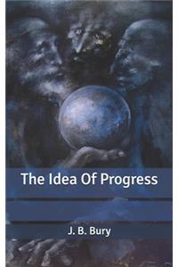The Idea Of Progress