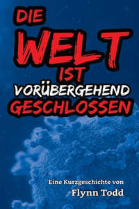 Welt ist vorübergehend geschlossen