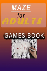 MAZE for ADULTS - GAMES BOOK