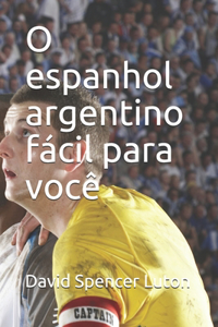 O espanhol argentino fácil para você