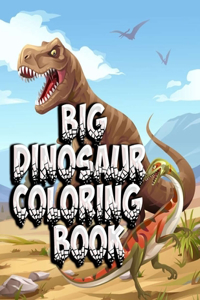 Big Dinosaur Coloring Book