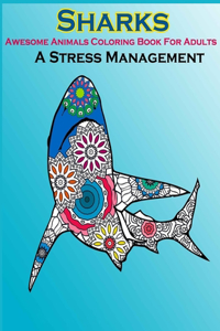 Sharks Awesome Animals Coloring Book For Adults