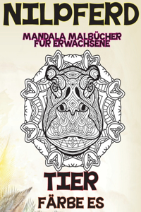Mandala Malbücher für Erwachsene - Färbe es - Tier - Nilpferd