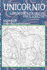 Libros para colorear para adultos - Divertido e inspirador - Animales - Unicornio