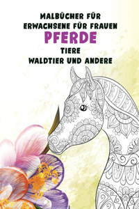 Malbücher für Erwachsene für Frauen - Waldtier und andere - Tiere - Pferde