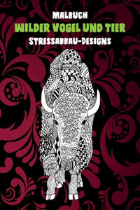 Wilder Vogel und Tier - Malbuch - Stressabbau-Designs