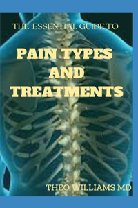 Essential Guide to Pain Types and Treatments