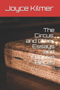 The Circus, and Other Essays and Fugitive Pieces