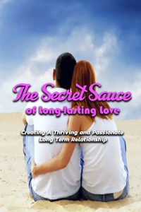 The Secret Sauce of Long-lasting Love