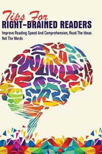 Tips For Right-Brained Readers