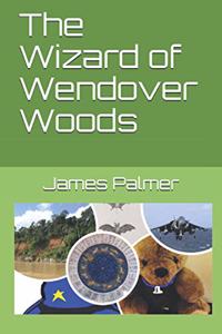 The Wizard of Wendover Woods