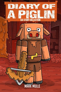 Diary of a Piglin 6-Story Collection
