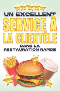 Excellent Service À La Clientèle Dans La Restauration Rapide