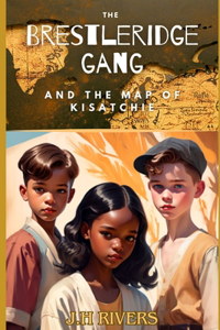 The Brestleridge Gang & The Map of Kisatchie