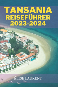 Tansania Reiseführer 2023-2024