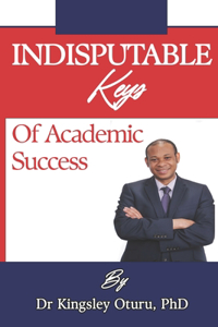 Indisputable Keys of Academic Success