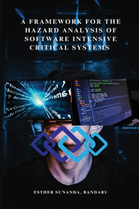 framework for the hazard analysis of software intensive critical systems