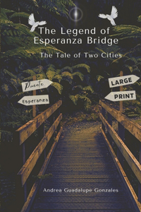 The Legend of Esperanza Bridge