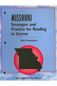 Missouri Strategies and Practice for Reading in Science: Holt Chemistry